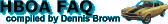 HBOA FAQ - compiled by Dennis Brown and Ken Mahoy